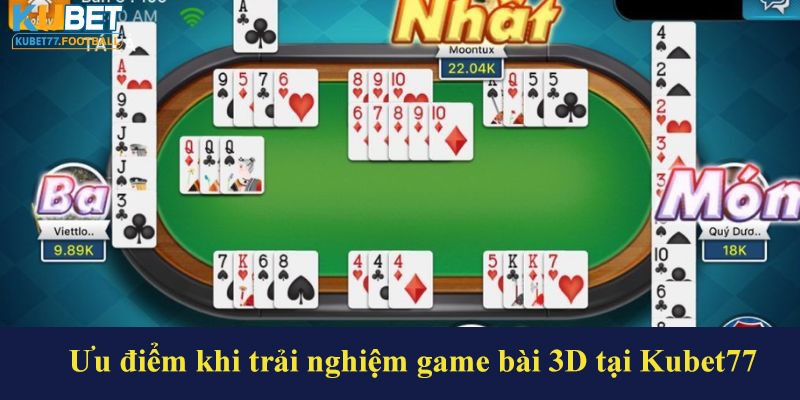 Ưu điểm khi thưởng thức sảnh chơi đánh bài online tại Kubet77