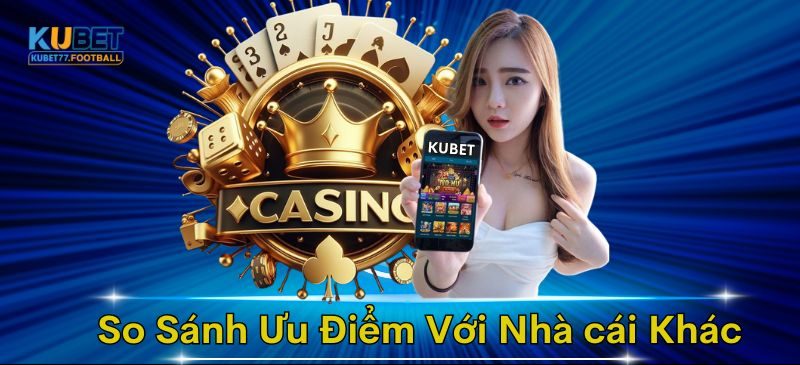 Nhà cái với nhiều ưu điểm vượt trội hơn hẳn các đơn vị khác 