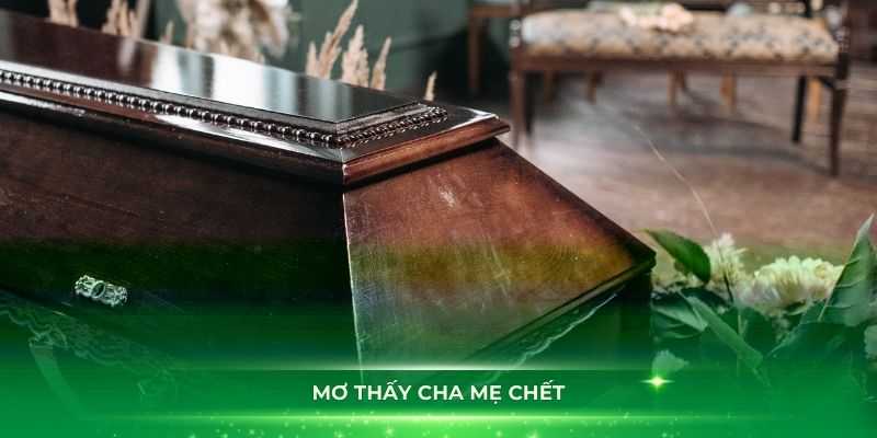 Mơ thấy cha mẹ chết