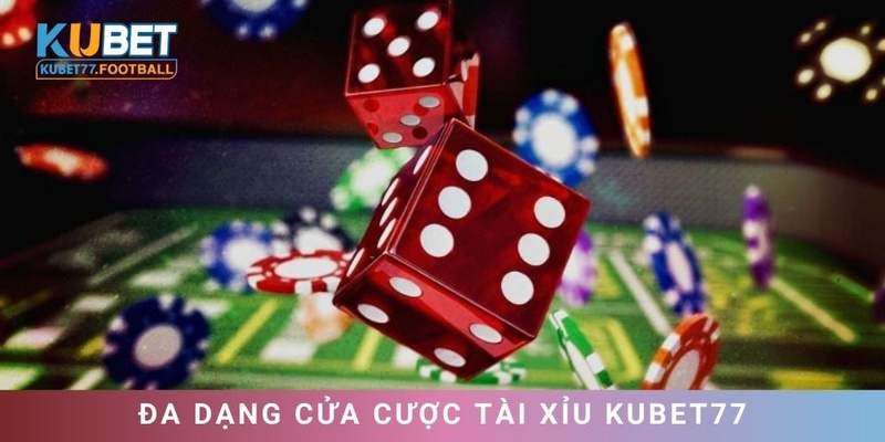 Trải nghiệm tài xỉu kubet77 đa dạng