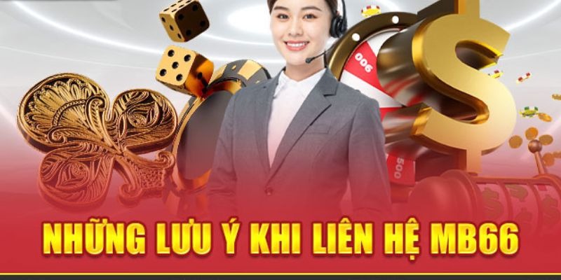 Khi nào bạn nên liên hệ ngay với MB66?