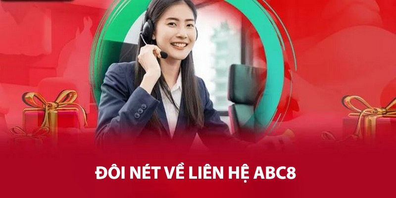 Đôi nét về liên hệ ABC8 