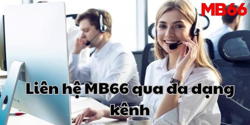 Các cách liên hệ MB66 mà bạn cần biết